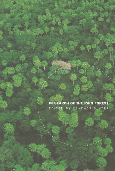 In Search of the Rain Forest By Candace Slater 9780822332183