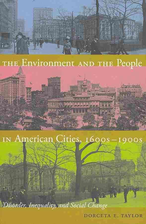 The Environment and the People in American Cities, 1600-1900S