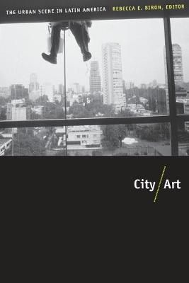 City/art By Rebecca E. Biron 9780822344704 (Paperback)