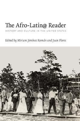 The Afro-Latin@ Reader : History and Culture in the United States