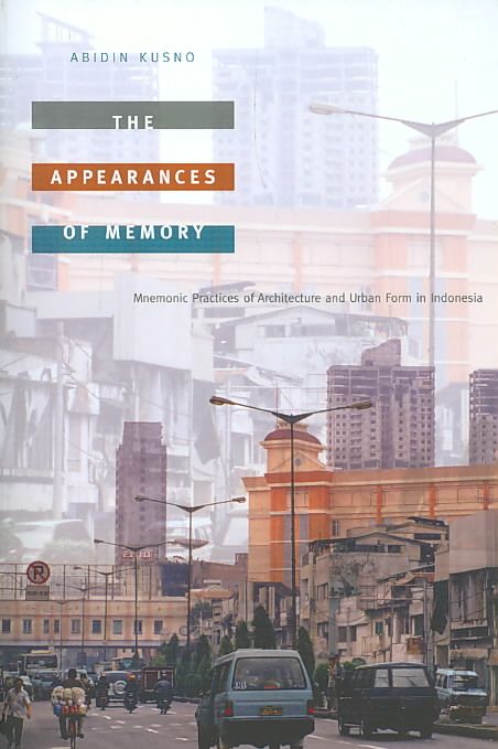 The Appearances of Memory By Abidin Kusno 9780822346470 (Paperback)