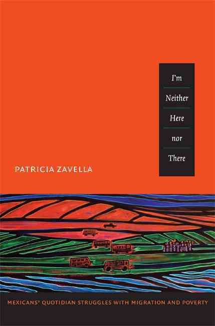 I'm Neither Here nor There By Patricia Zavella 9780822350354