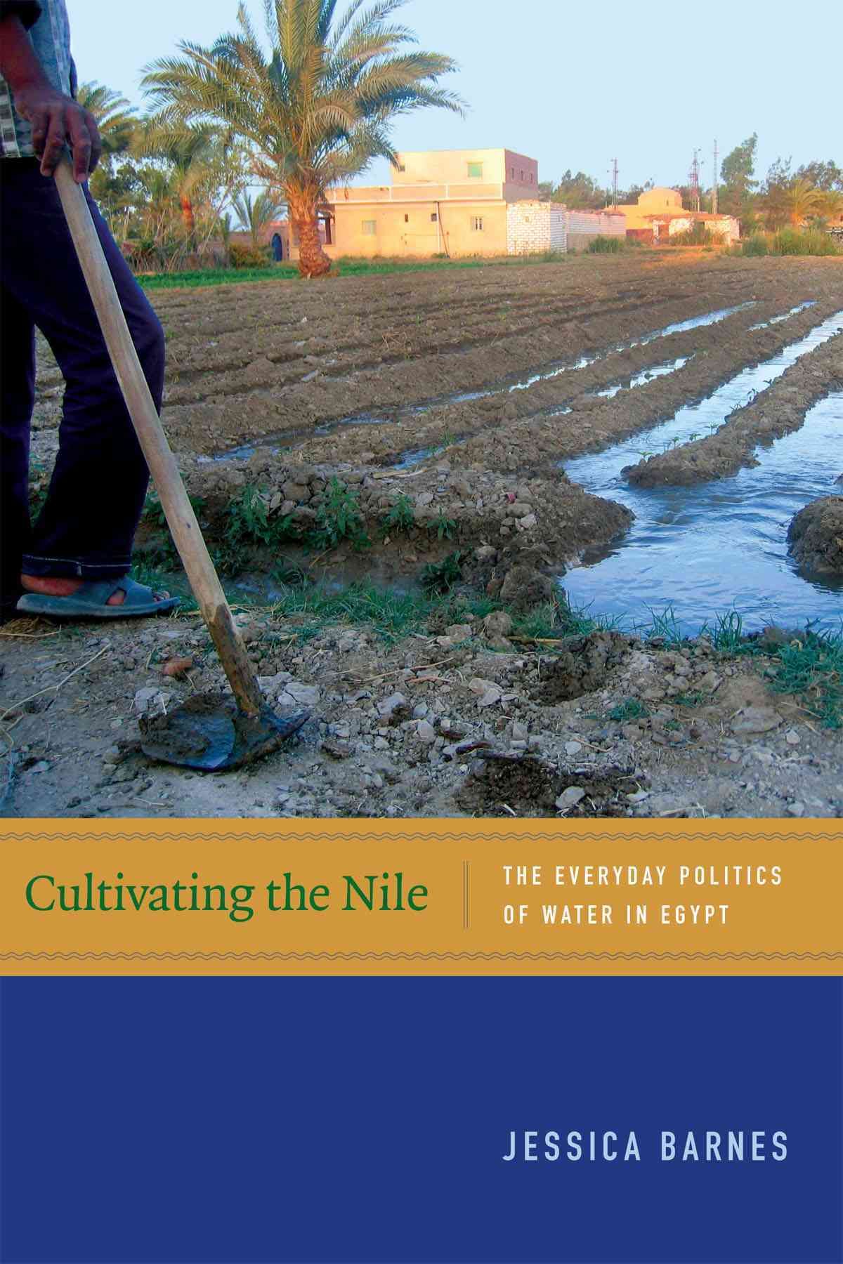 Cultivating the Nile By Jessica Barnes 9780822357568 (Paperback)