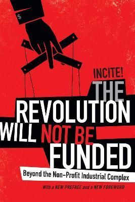 The Revolution Will Not Be Funded 9780822363804 (Hardback)