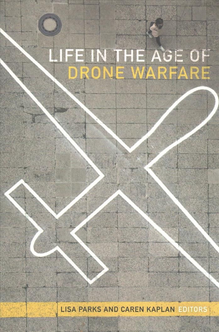 Life in the Age of Drone Warfare 9780822369738 (Paperback)