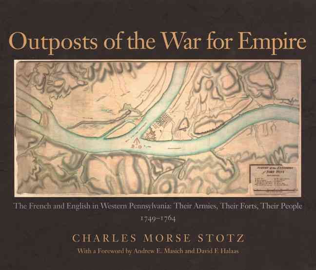 Outposts of the War for Empire 9780822942627 (Hardback)
