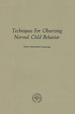 Techniques for Observing Normal Child Behavior By Nancy Carbonara