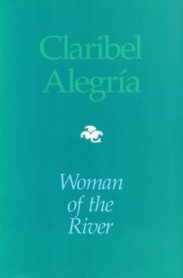 Woman of the River By Claribel Alegría 9780822954095 (Paperback)