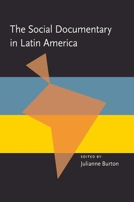 The Social Documentary in Latin America By Julianne Burton (editor)