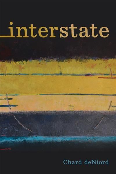 Interstate By Chard deNiord 9780822963899 (Paperback)