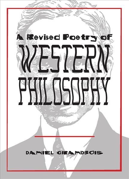 A Revised Poetry of Western Philosophy By Daniel Grandbois (Paperback)