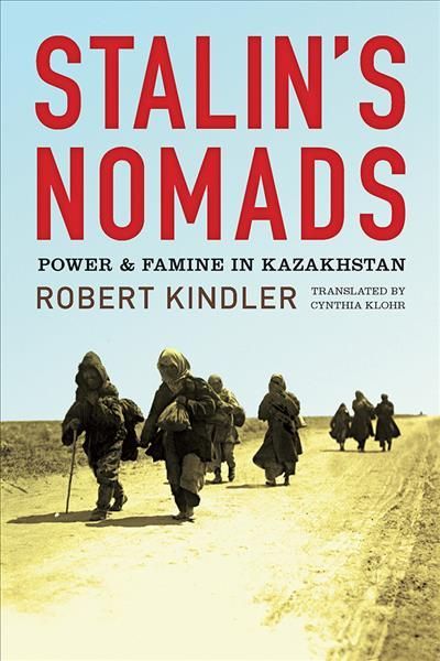 Stalin's Nomads By Robert Kindler (author), Cynthia Klohr (translator)