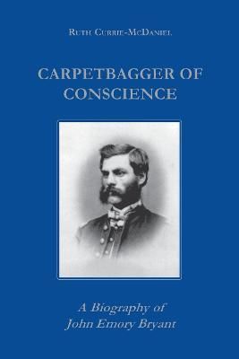 Carpetbagger of Conscience By Ruth Currie 9780823219384 (Paperback)