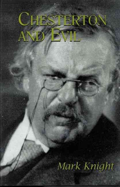 Chesterton and Evil By Mark Knight 9780823223091 (Hardback)