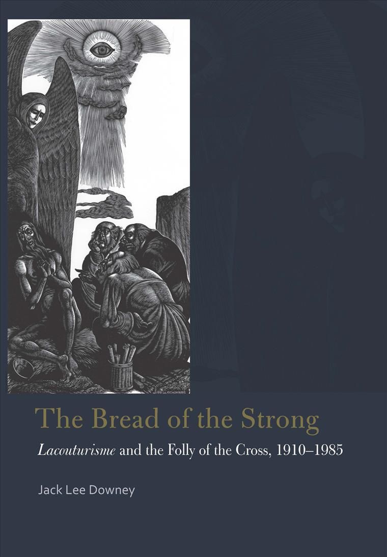 The Bread of the Strong By Jack Lee Downey 9780823265435 (Hardback)