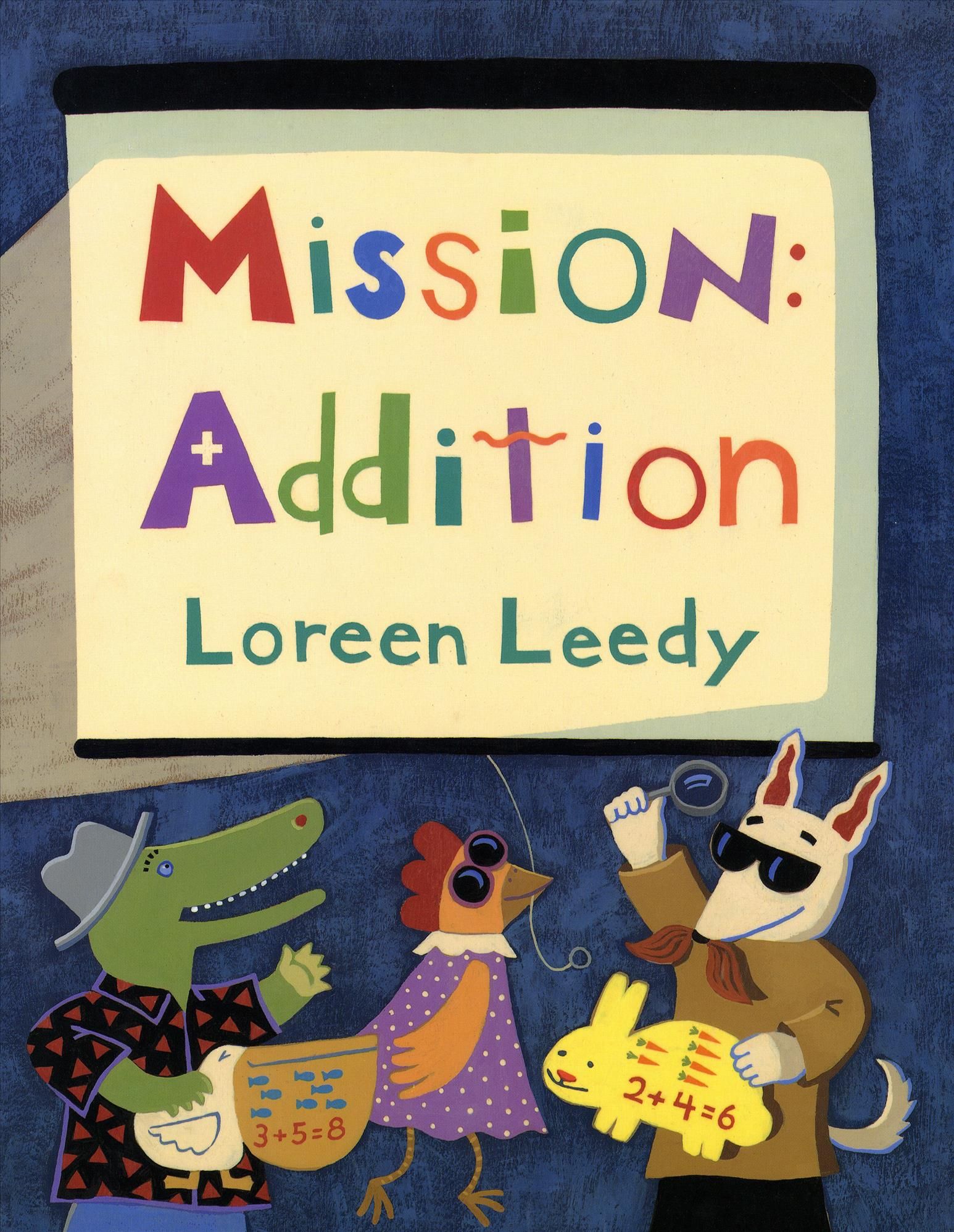 Mission: Addition By Loreen Leedy 9780823414123 (Paperback)