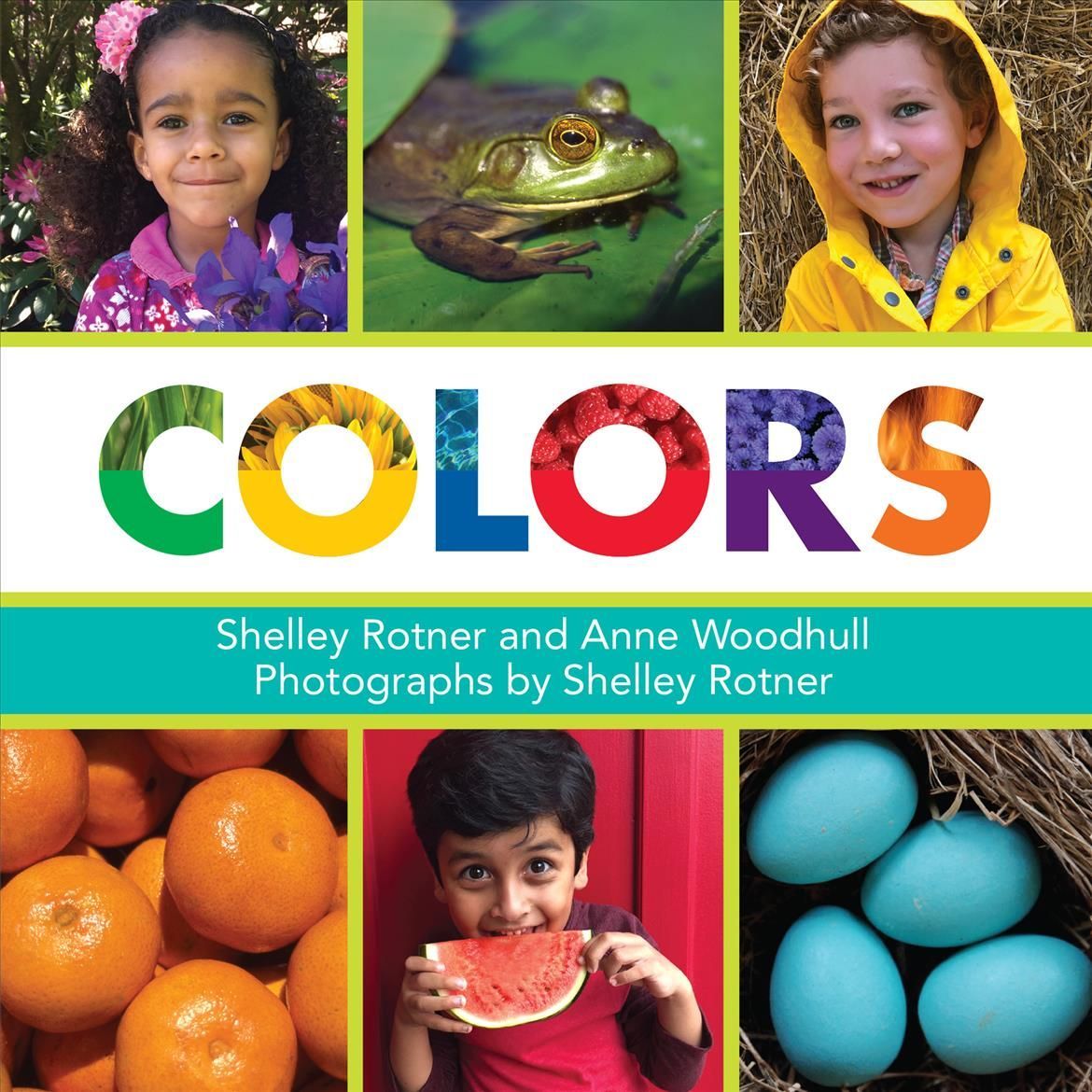 Colors By Shelley Rotner, Anne Woodhull 9780823449644 (Board book)