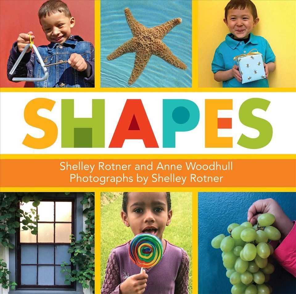 Shapes By Shelley Rotner, Anne Love Woodhull 9780823451937