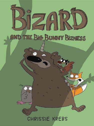 Bizard and the Big Bunny Bizness By Chrissie Krebs 9780823456765