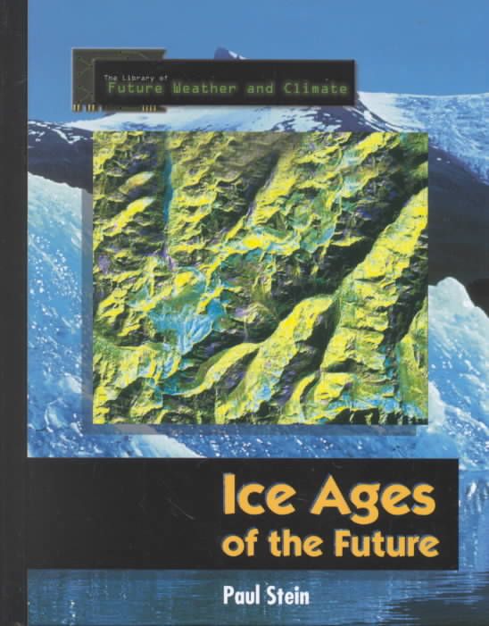 Ice Ages of the Future By Paul Stein 9780823934157 (Hardback)
