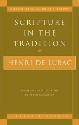 Scripture in the Tradition By Henri Lubac De 9780824518714 (Paperback)