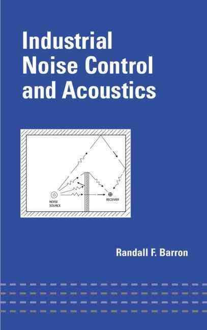 Industrial Noise Control and Acoustics By Barron, Randall F.