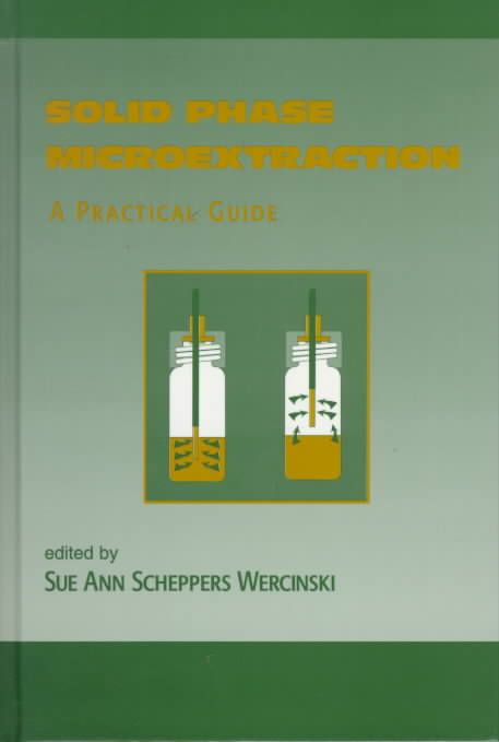 Solid Phase Microextraction By Sue Ann Scheppers Wercinski (Hardback)