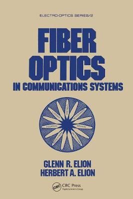 Fiber Optics in Communications Systems By Elion, 9780824771324