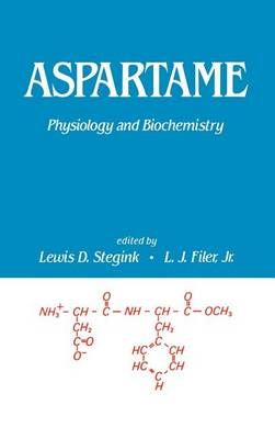 Aspartame By Lewis D. Stegink, Lloyd J. Filer 9780824772062 (Hardback)