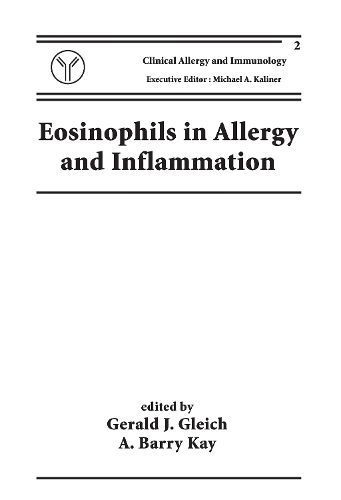 Eosinophils in Allergy and Inflammation By G. J. Gleich, A. B. Kay
