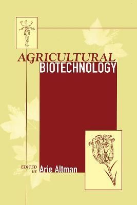 Agricultural Biotechnology By Altman, Arie 9780824794392 (Hardback)