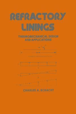 Refractory Linings: ThermoMechanical Design and Applications