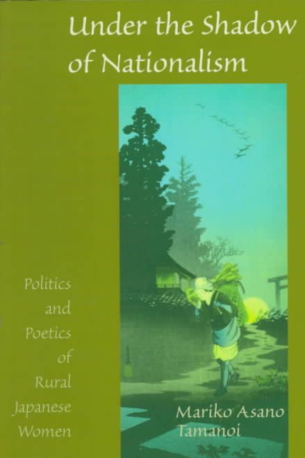 Under the Shadow of Nationalism By Mariko Asano Tamanoi 9780824820046