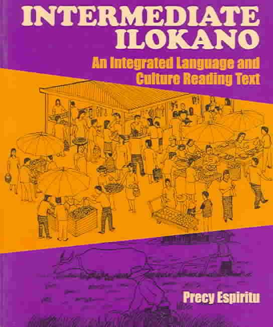 Intermediate Ilokano: An Integrated Language and Culture Reading Text