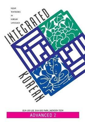 Integrated Korean By Eun-Joo Lee, Duk-Soo Park, Jaehoon Yeon