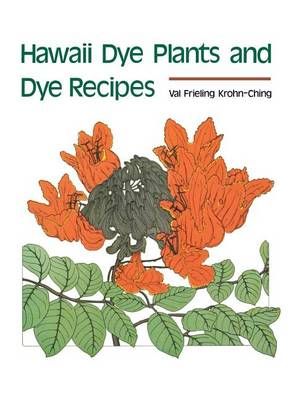 Krohn: Hawaii Dye Plants Paper By Krohn-Ching, Val 9780824858926