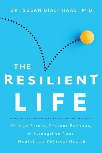 The Resilient Life By Susan Biali 9780825309861 (Paperback)