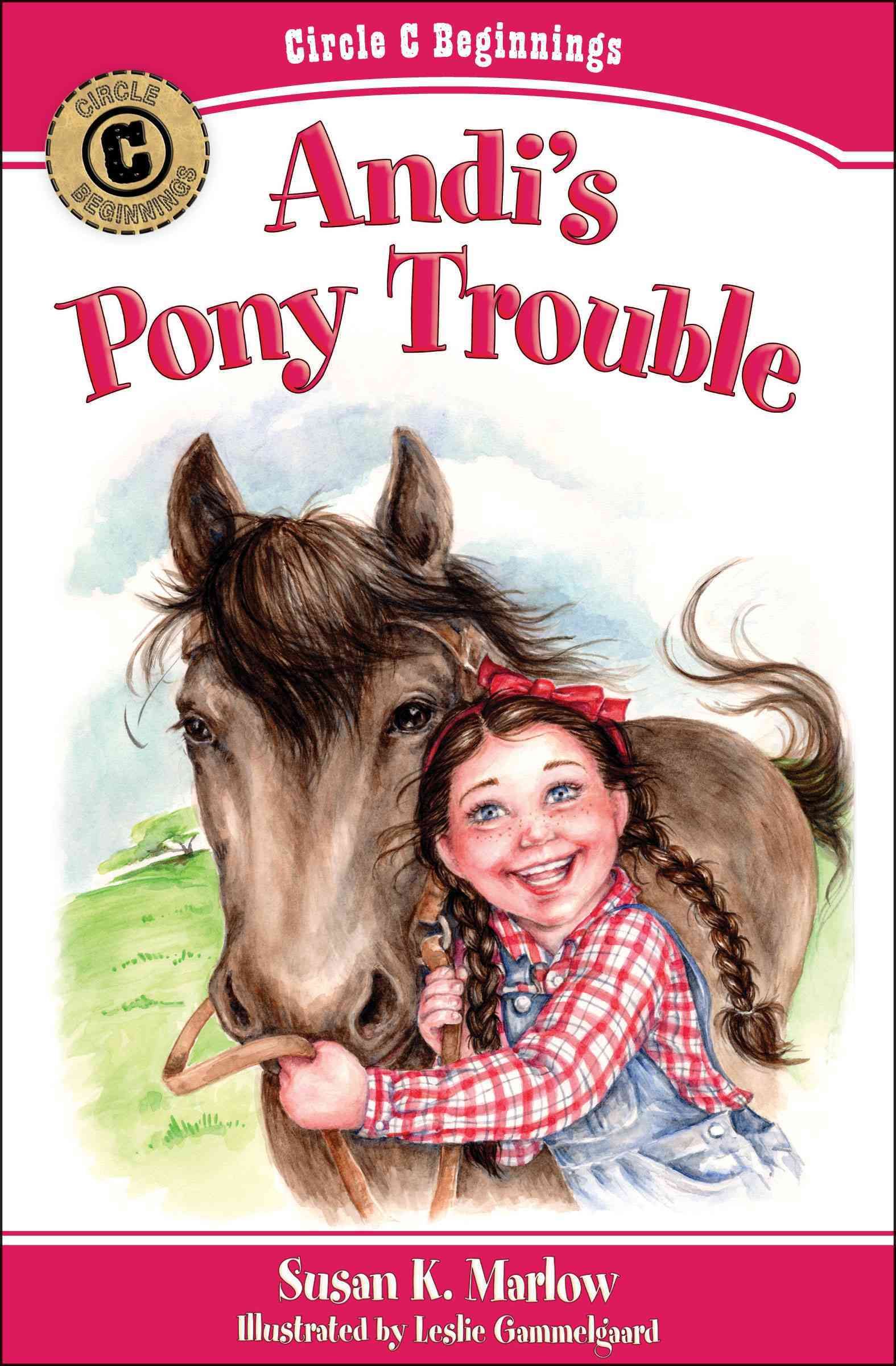 Andi's Pony Trouble By Susan K. Marlow, Leslie Gammelgaard (ill)