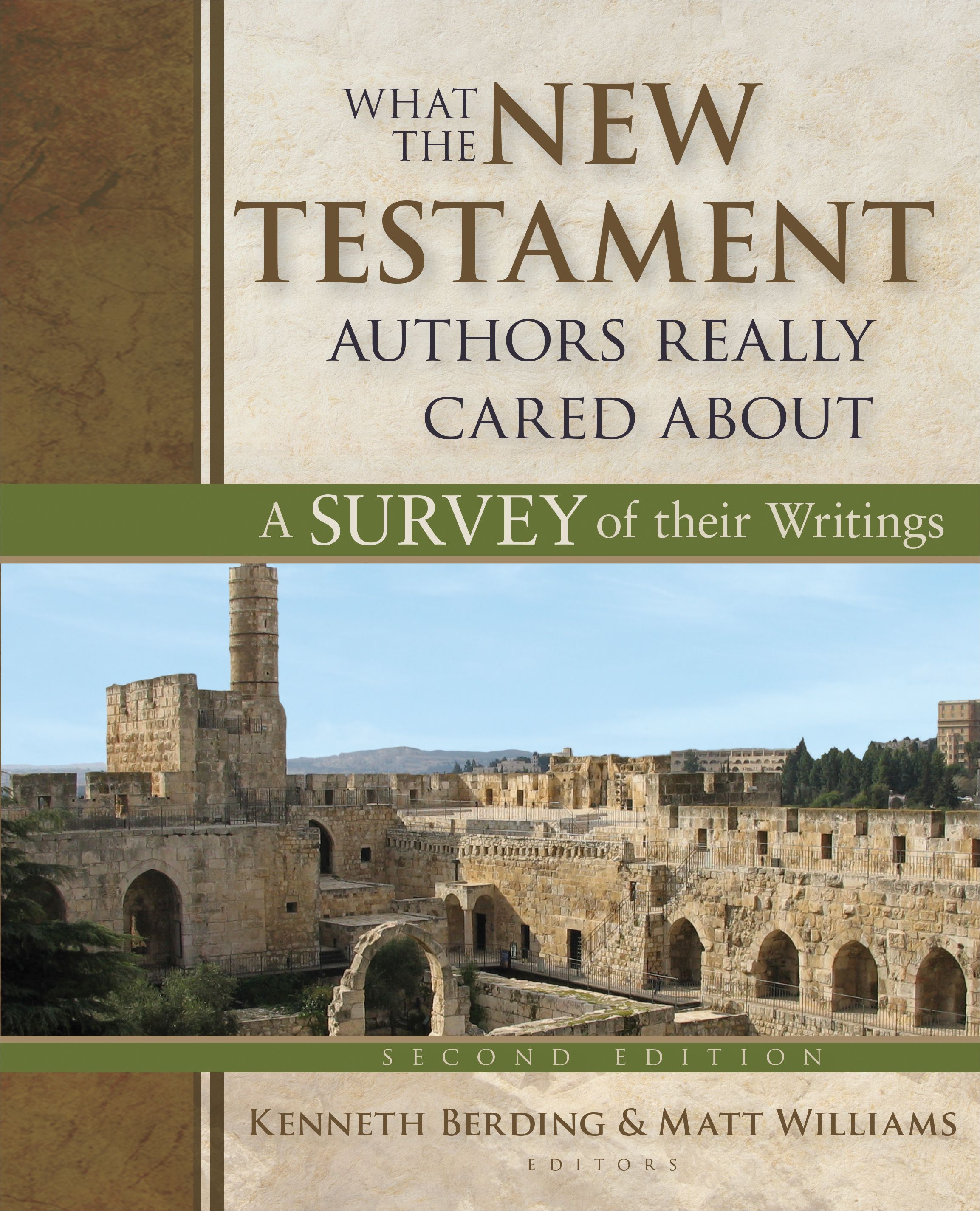 What the New Testament Authors Really Cared About By Kenneth Berding