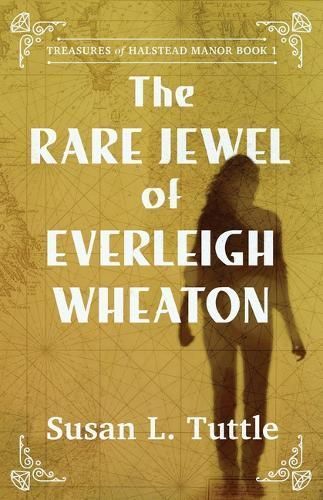 The Rare Jewel of Everleigh Wheaton By Susan L. Tuttle 9780825448591