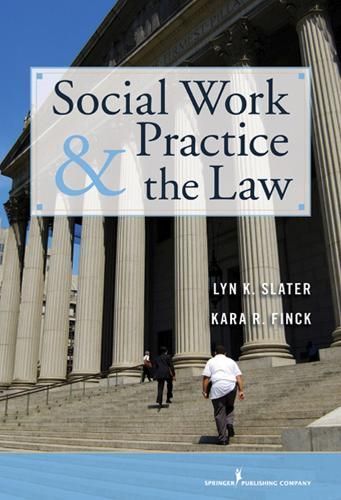 Social Work Practice and the Law By Dr. Lyn Slater PhD 9780826117663