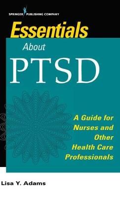 Essentials About PTSD By Lisa Y. Adams 9780826126047 (Paperback)