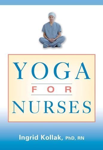 Yoga for Nurses By Kollak, Ingrid 9780826138323 (Paperback)