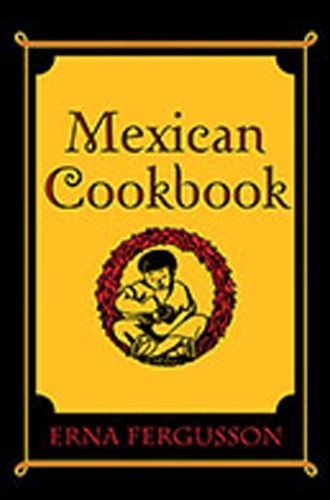 Mexican Cookbook By Fergusson, Erna 9780826300355 (Paperback)