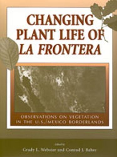 Changing Plant Life of La Frontera By Grady L. Webster 9780826322395