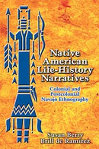 Native American Life-History Narratives 9780826338976 (Hardback)