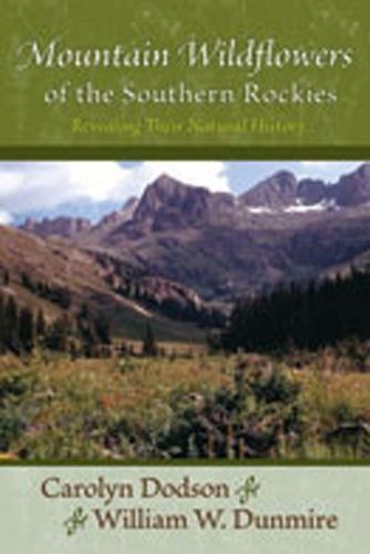 Mountain Wildflowers of the Southern Rockies By Carolyn F. Dodson