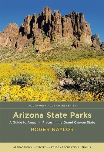 Arizona State Parks By Roger Naylor 9780826359285 (Paperback)