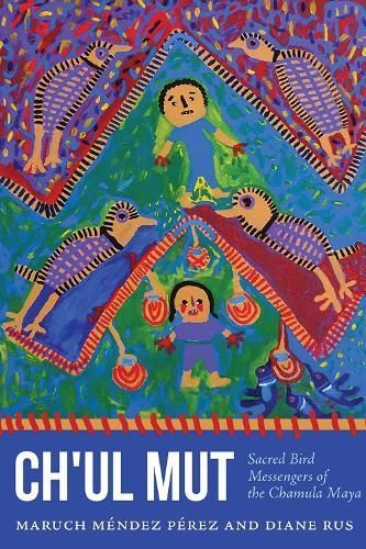 Ch'ul Mut By Maruch Méndez Pérez, Diana Rus 9780826365132