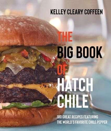 The Big Book of Hatch Chile By Kelley Cleary Coffeen 9780826365439